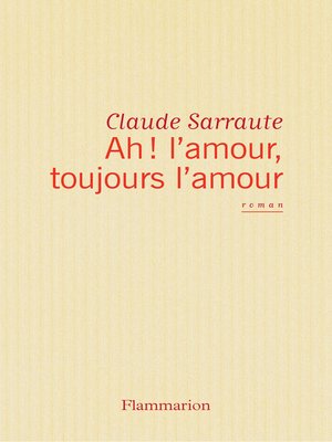 cover image of Ah ! l'amour, toujours l'amour